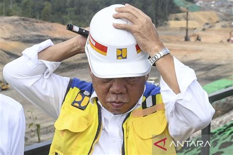 Menteri Pupr Targetkan Penyelesaian Proyek Psn Di Akhir