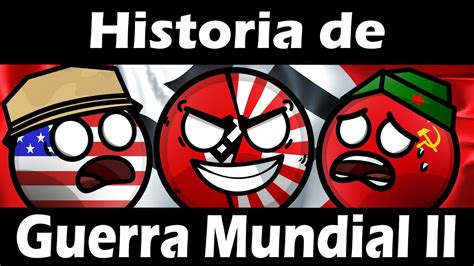 COUNTRYBALLS Historia De La Segunda Guerra Mundial YouTube