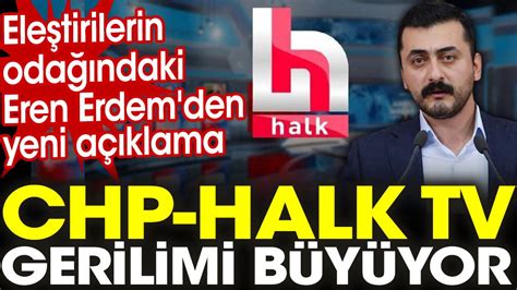 Chp Halk Tv Gerilimi B Y Yor Ele Tirilerin Oda Ndaki Eren Erdemden