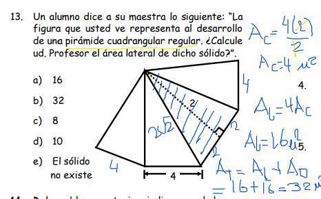 La figura representa una pirámide cuadrangular regular desarrolla el