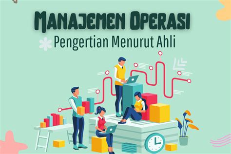 Pengertian Manajemen Operasi Menurut Ahli