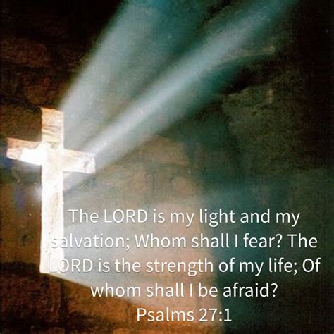 Psalms 27 1 The Lord Is My Light And My Salvation Whom Shall I Fear The