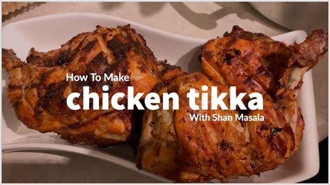 CHICKEN TIKKA WITH SHAN MASALA KHAAPA YouTube