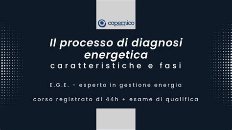 Processo Di Diagnosi Energetica Caratteristiche E Fasi Qualifica Ege