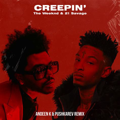 Stream The Weeknd & 21 Savage - Creepin' (Andeen K & Pushkarev Extended ...