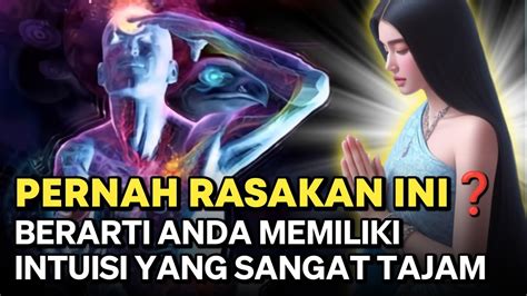 INILAH TANDA TANDA JIKA ANDA MEMILIKI INTUISI YANG SANGAT TAJAM