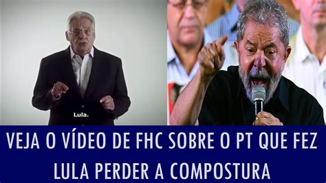 Veja o vídeo de FHC sobre o PT que fez Lula perder a compostura YouTube