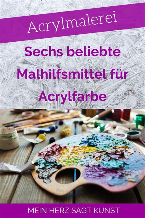 Sechs beliebte Malhilfsmittel für Acrylfarbe Ein Guide Mein Herz