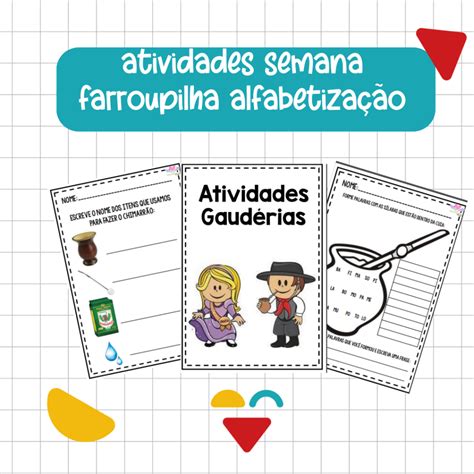 Atividades Semana Farroupilha Alfabetiza O Ensinar Amor