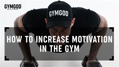 How to Increase Motivation in the Gym – GYMGOD