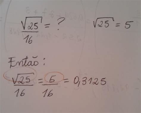 Qual É A Raiz Quadrada De 25 - RAIZ QUADRADA DE 25 DIVIDIDO POR 16 - brainly.com.br