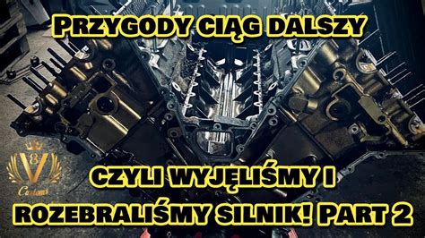 V Customs Przygody Ci G Dalszy Czyli Wyj Li My I Rozebrali My