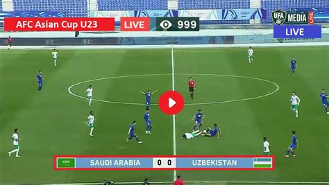 Live Football Uzbekistan U23 Vs Saudi Arabia U23 UZB V SAU Live