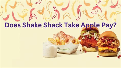 Does Shake Shack Take Apple Pay In 2024 See Payment Options