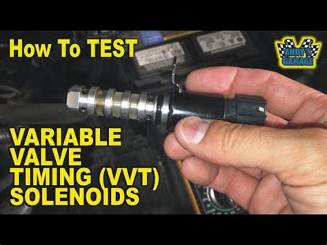 How To Test A Variable Valve Timing Vvt Solenoid Andys Garage