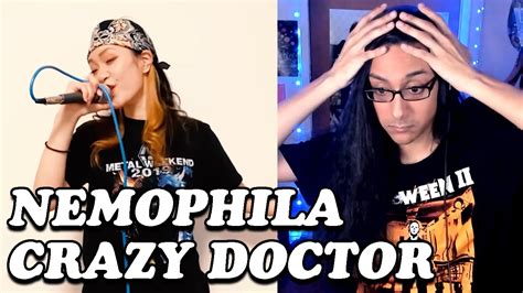 NEMOPHILA Crazy Doctor Reaction First Listen YouTube