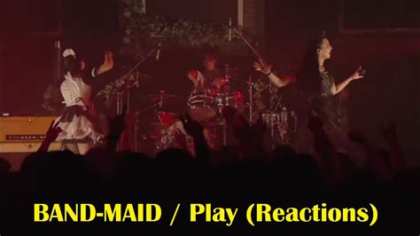 BAND MAID Play Reactions YouTube