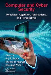 Computer and Cyber Security: Principles, Algorithm, Applications, and