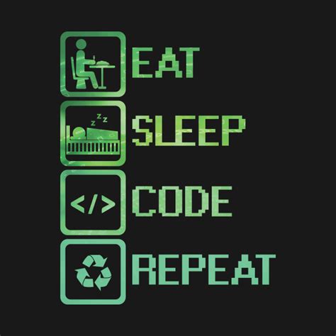 Eat Sleep Code Repeat - Code - T-Shirt | TeePublic