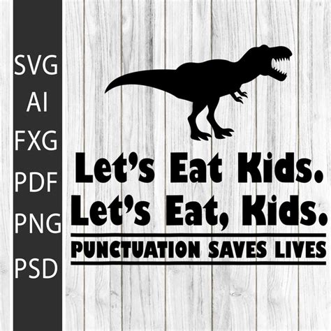 Punctuation Saves Lives Grammar Dinosaur T Rex Lets Eat Kids Etsy