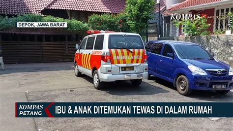 Petunjuk Baru Kasus Ibu Dan Anak Tewas Di Depok Polisi Temukan Pesan