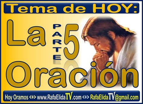 Hoy Oramos Rafaelidatv Tema La Oraci N Parte Programa