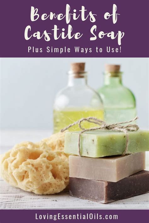 Benefits Of Castile Soap Simple Ways To Use Recipe Castile Soap