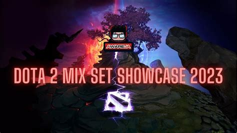 Dota 2 Personal Mix Set Showcase 2023 Youtube