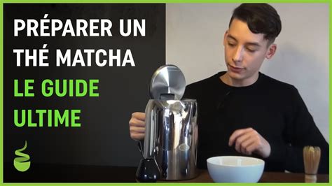 Comment Pr Parer Un Th Matcha Le Guide Ultime Youtube