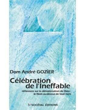 André Gozier Célébration de l Ineffable réflexions sur la