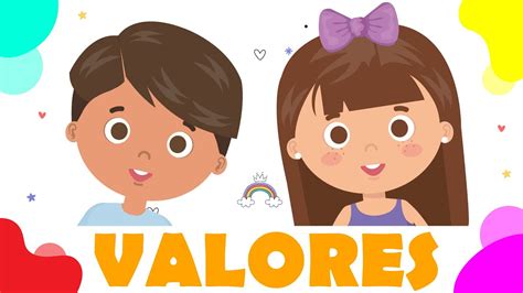 LOS VALORES para niños QUÉ SON CUÁLES SON 5 ejemplos Resumen