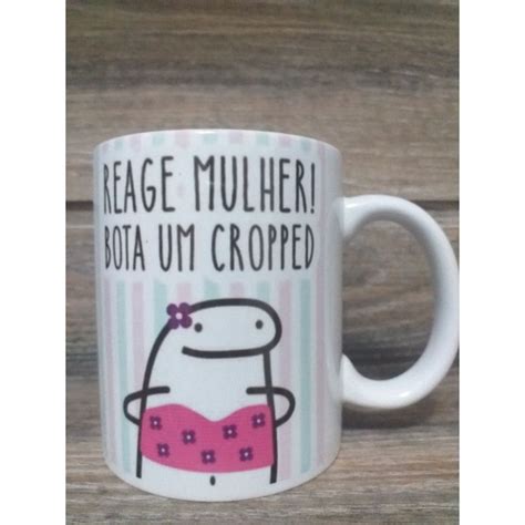 Caneca Meme Reage Mulher Bota Um Cropped Shopee Brasil