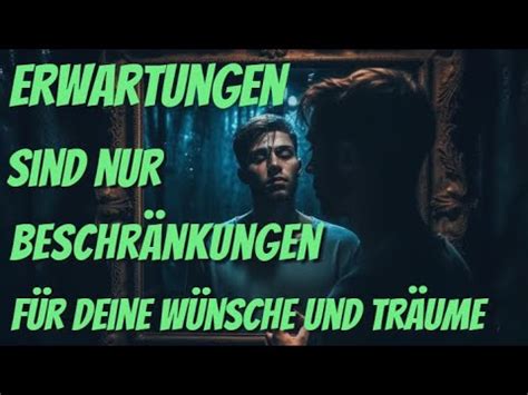 Motivationsvideo Erwartungen Lass Deine Erwartungen Nicht Dein