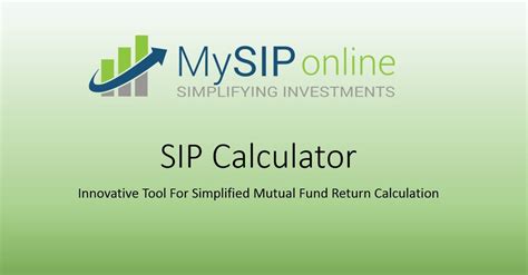 Sip Calculator Tool For Simplified Mf Return Calculation Mutuals