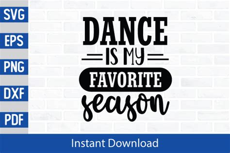 Dance Is My Favorite Season Graphic By Nicesvgcrafts Creative Fabrica