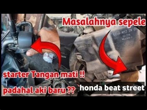 CARA MENGATASI STARTER TANGAN HONDA BEAT STREET YANG MATI YouTube