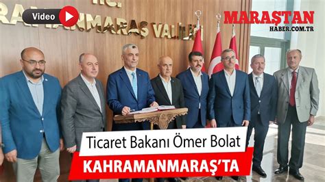 Ticaret Bakan Mer Bolat Kahramanmara Ta Youtube