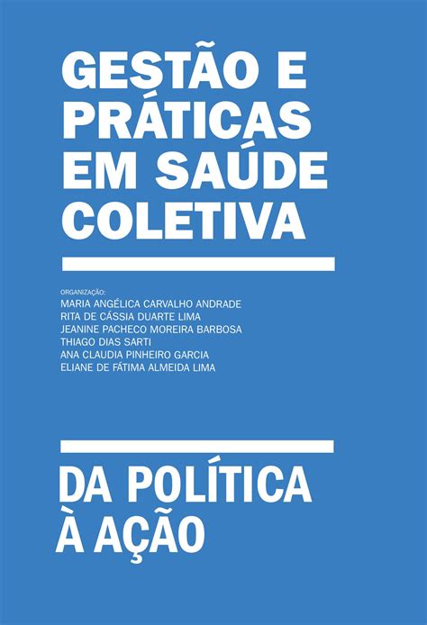 Gestão E Práticas Em Saúde Coletiva Da Política à Ação Editora Rede