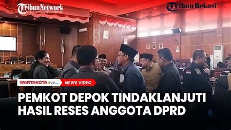 Pemkot Depok Siap Tindak Lanjuti Hasil Laporan Reses Anggota Dprd Youtube