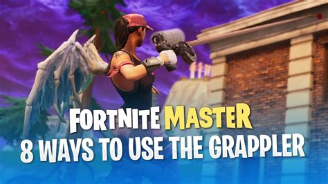 8 Ways To Use The Grappler Fortnite Battle Royale Youtube