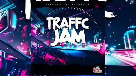 Traffic Jam Riddim Dyamonn Ent Dancehall Bannger Teejah Squash Valiant And Skeng Type Beat