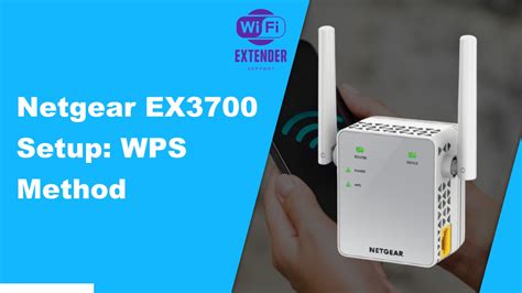 Easy Steps To Setup Wifi Range Netgear Ex3700 Extender