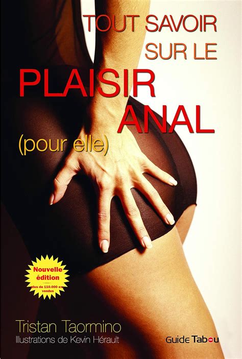 Le Guide Tabou Du Plaisir Anal Pour Elle Taormino Tristan Amazon Fr Livres
