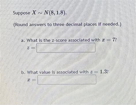 Solved Suppose X~ N 8 1 8 N Round Answers To Three