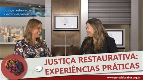 Justiça Restaurativa Experiências Práticas Portal do Saber YouTube