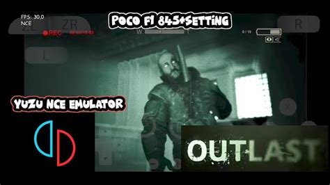 Outlast Yuzu Android Emulator Poco F Setting Youtube