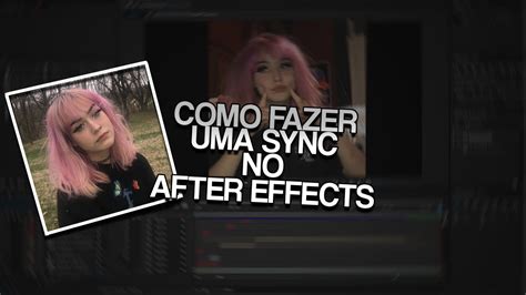 Tutorial Como Fazer Uma SYNC BRUTAL No After Effects S Shake YouTube