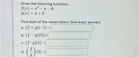 Solved Given The Following Functions F X X2 X 6g X X 2find