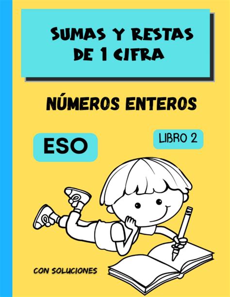 Buy Sumas Y Restas De 1 Cifra Números Enteros Libro 2 Ejercicios De Matemáticas De La Eso