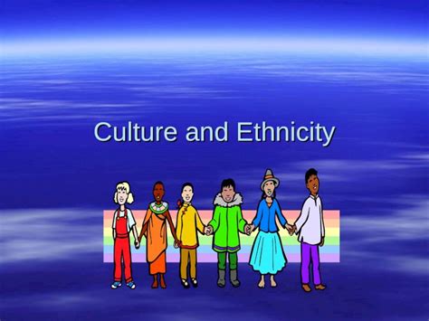 Ppt Culture And Ethnicity Culture Values Beliefs Norms Practices